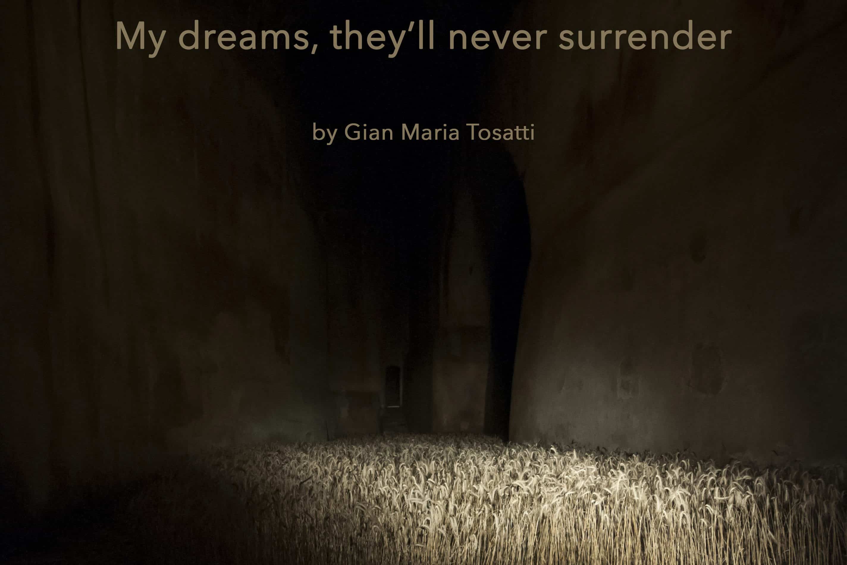 My dreams, they'll never surrender | Castel Sant'Elmo